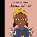 Cover Art for 9781786032898, Harriet Tubman (Little People, Big Dreams) by Isabel Sanchez Vegara