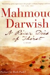 Cover Art for 9780863566349, A River Dies of Thirst by Mahmoud Darwish