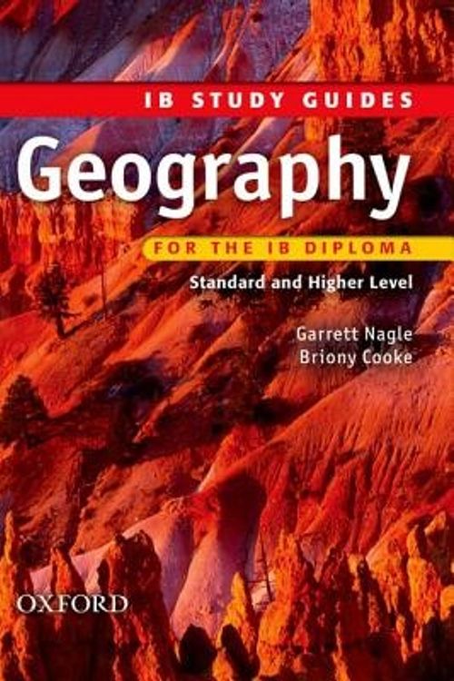 Cover Art for 9780199152414, Geography for the IB Diploma: Study Guide (IB Study Guides) by Nagle, Garrett; Cooke, Briony