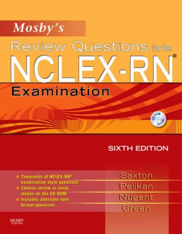 Cover Art for 9780323047241, Mosby's Review Questions for the NCLEX-RN Examination by Saxton RN BSEd EdD, Dolores F., MA, MPS, Nugent RN EdM EdD, Patricia M., AAS, BS, MS, Pelikan RN MA, Phyllis K., AAS, BS, Green RN MA, Judith S., AA, BA