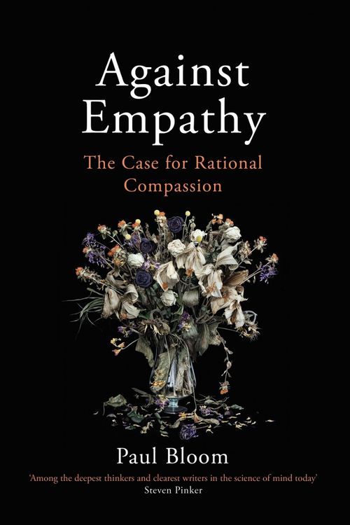 Cover Art for 9781847923141, Against Empathy by Paul Bloom