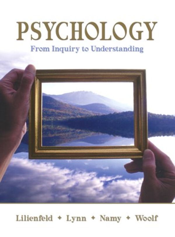 Cover Art for 9780205620135, Psychology: From Inquiry to Understanding Value Package (includes MyPsychLab CourseCompass with E-Book Student Access ) by Scott O. Lilienfeld, Steven J. Lynn, Laura L. Namy, Nancy J. Woolf