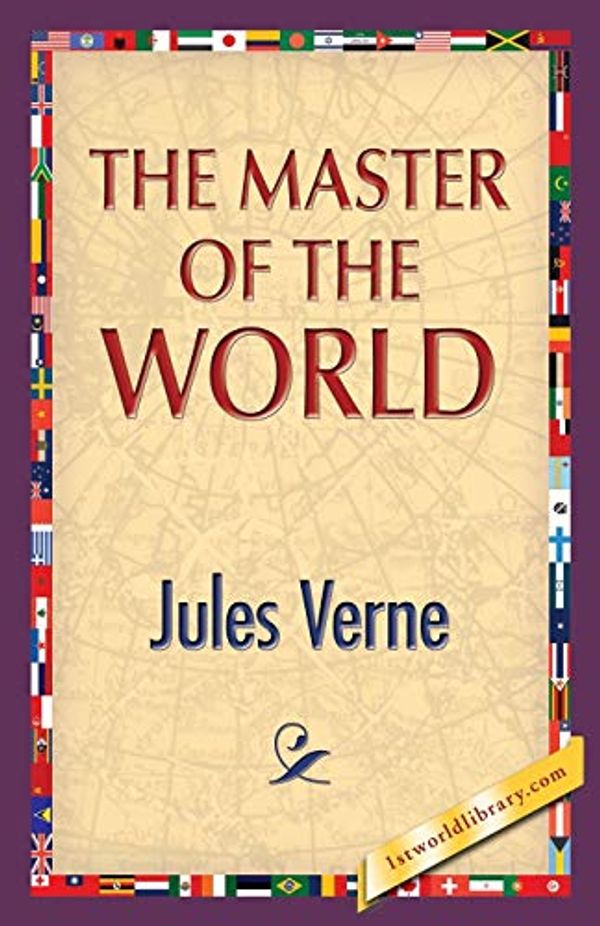 Cover Art for 9781421850672, The Master of the World by Jules Verne