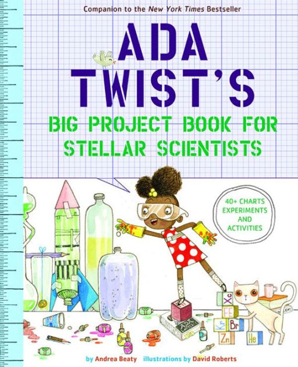 Cover Art for 9781683353034, Ada Twist's Big Project Book for Stellar Scientists by Andrea Beaty