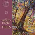 Cover Art for 9780738746821, The Sacred Heart of Trees by Toni Carmine Salerno