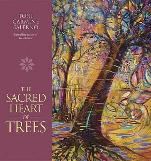 Cover Art for 9780738746821, The Sacred Heart of Trees by Toni Carmine Salerno