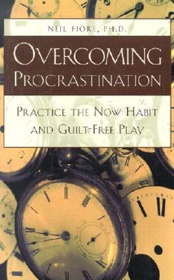Cover Art for 9781567315561, Overcoming Procrastination by Neil A. Fiore