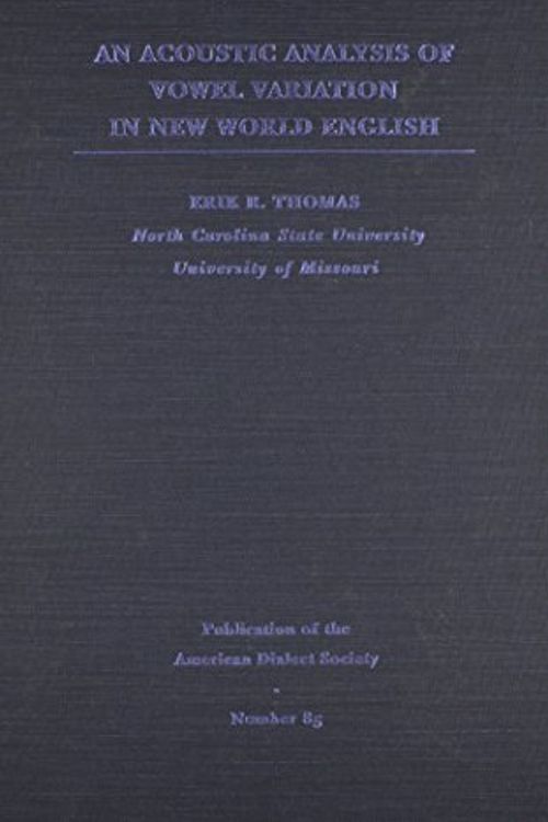 Cover Art for 9780822364948, An Acoustic Analysis of Vowel Variation in New World English by Erik R. Thomas