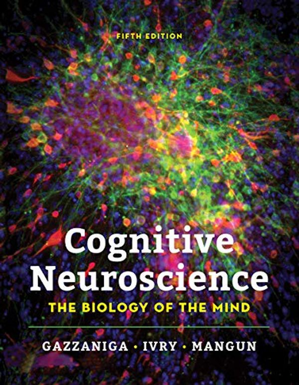 Cover Art for 9780393667806, Cognitive Neuroscience by Michael S. Gazzaniga