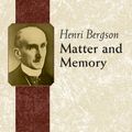Cover Art for 0800759434152, Matter and Memory by Henri Bergson