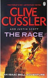 Cover Art for 9781405931359, The Race: Isaac Bell #4 by Clive Cussler, Justin Scott
