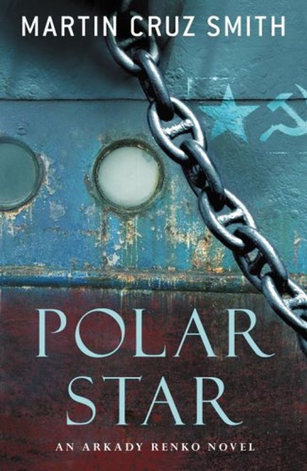 Cover Art for 9780330450881, Polar Star by Martin Cruz Smith