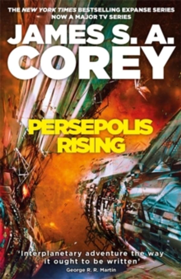 Cover Art for 9780356510309, Persepolis Rising: Book 7 of the Expanse (now a Prime Original series) by James S. A. Corey