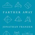 Cover Art for 9780374708764, Farther Away by Jonathan Franzen
