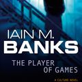 Cover Art for 9781857231465, The Player of Games by Iain M. Banks