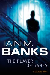 Cover Art for 9781857231465, The Player of Games by Iain M. Banks