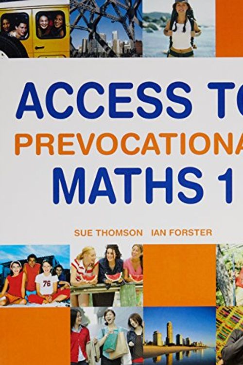 Cover Art for 9780733977282, Access to Prevocational Maths 1 by Sue Thomson, Ian Forster