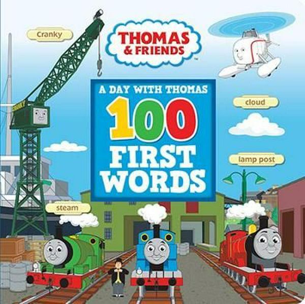 Cover Art for 9781760129514, 100 First Words: A Day with Thomas100 First Words: A Day with Thomas by Thomas & Friends