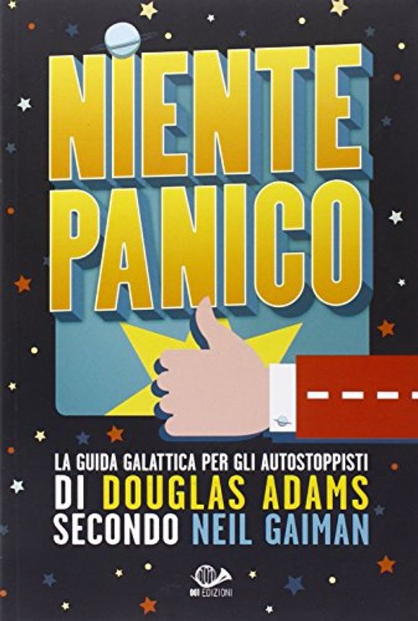 Cover Art for 9788896573501, Niente panico. La guida galattica per gli autostoppisti di Douglas Adas secondo Neil Gaiman by Neil Gaiman