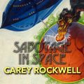 Cover Art for 9789177595021, Sabotage in Space by Carey Rockwell