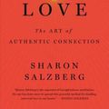 Cover Art for 9781250076502, Real LoveThe Art of Mindful Connection by Sharon Salzberg