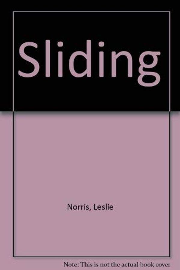 Cover Art for 9780460022255, Sliding by Leslie Norris