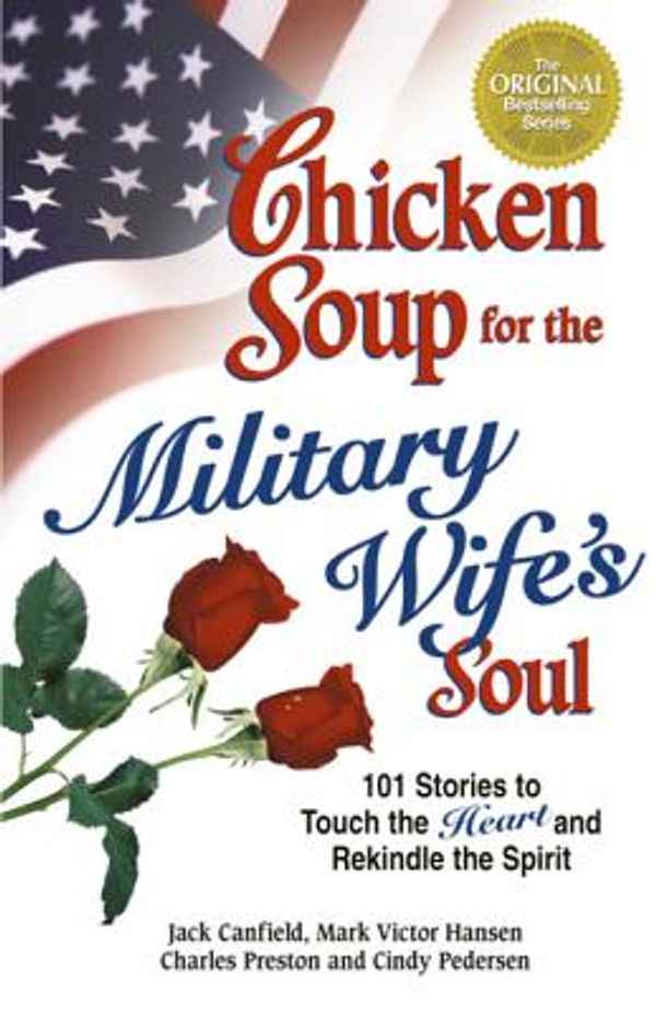Cover Art for 9780757393938, Chicken Soup for the Military Wife's Soul by Jack Canfield