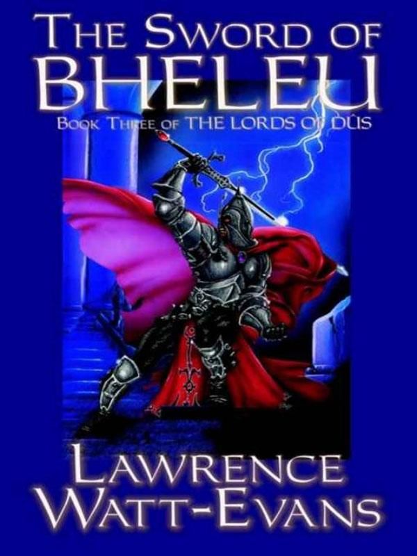 Cover Art for 9781479407934, The Sword of Bheleu by Lawrence Watt-Evans