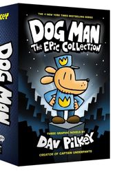 Cover Art for 9781338230642, Dog Man: The Epic Collection: from the Creator of Captain Underpants by Dav Pilkey