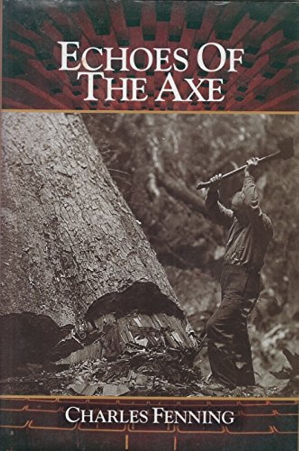 Cover Art for 9780646317847, Echoes of the Axe by Charles Fenning