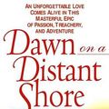 Cover Art for 9780307706690, Dawn on a Distant Shore by Sara Donati