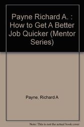 Cover Art for 9780451624215, Payne Richard A. : How to Get A Better Job Quicker by Richard A Payne