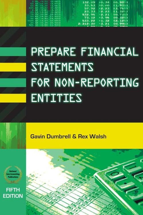 Cover Art for 9781876124502, Prepare Financial Statements for Non-Reporting Entities by Gavin Dumbrell and Rex Walsh