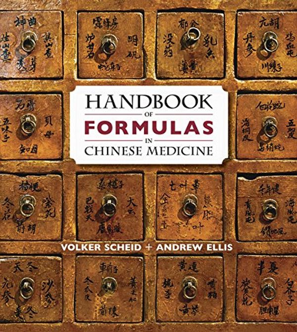 Cover Art for 9780939616848, Handbook of Formulas in Chinese Medicine by Volker Scheid, Andrew Ellis