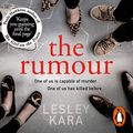 Cover Art for B07GXJX9HR, The Rumour by Lesley Kara