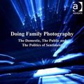 Cover Art for 9780754694502, Doing Family Photography by Dr Gillian Rose