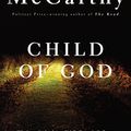 Cover Art for 2015679728740, Child of God by Cormac McCarthy