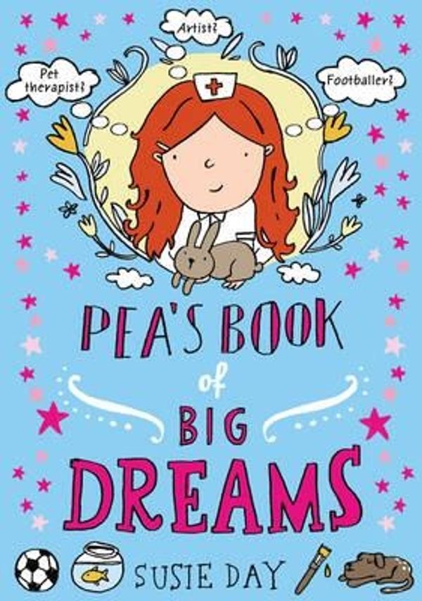 Cover Art for 9781849415231, Pea's Book of Big Dreams by Susie Day