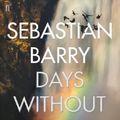 Cover Art for 9780571277049, Days Without End by Sebastian Barry