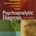 Cover Art for 8601406359338, Psychoanalytic Diagnosis, Second Edition: Understanding Personality Structure in the Clinical Process by Nancy McWilliams