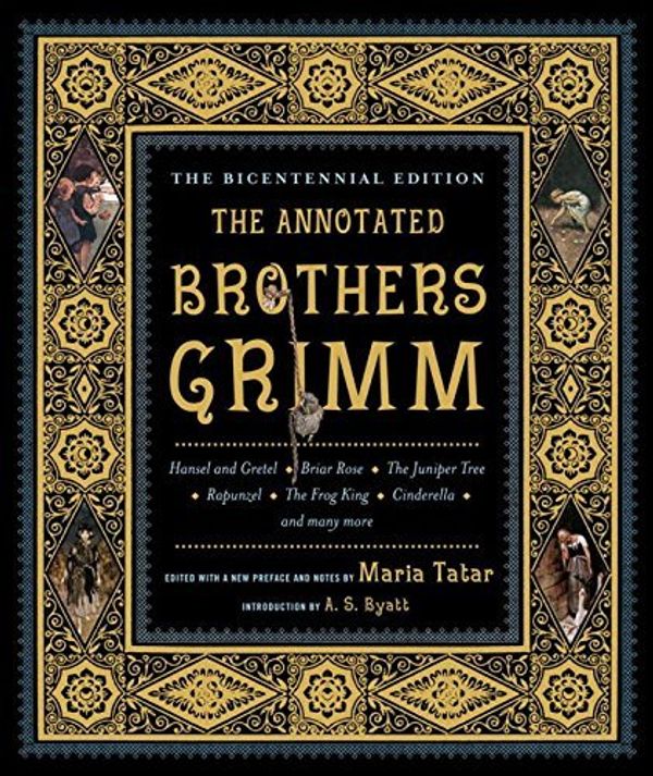 Cover Art for B01NGZVMMF, The Annotated Brothers Grimm (The Bicentennial Edition) by Jacob Grimm Wilhelm Grimm (2012-10-15) by Jacob Grimm Wilhelm Grimm