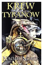 Cover Art for 9788378185734, Krew tyranow by Naomi Novik