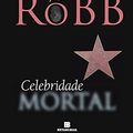 Cover Art for B09H3JYZFQ, Celebridade mortal (Portuguese Edition) by J. D. Robb