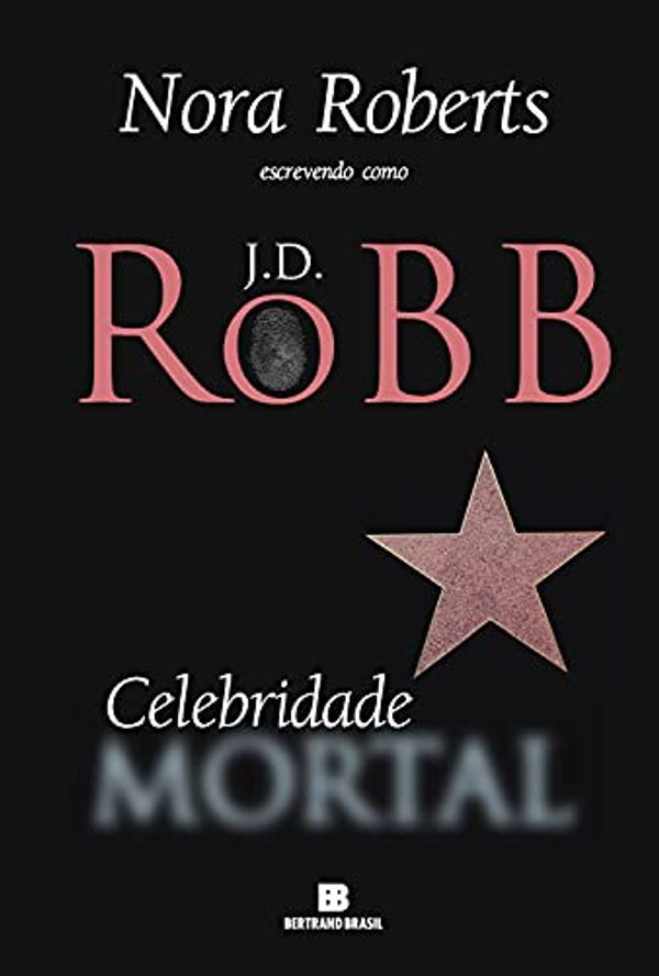 Cover Art for B09H3JYZFQ, Celebridade mortal (Portuguese Edition) by J. D. Robb