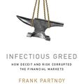 Cover Art for 9781586488673, Infectious Greed by Frank Partnoy