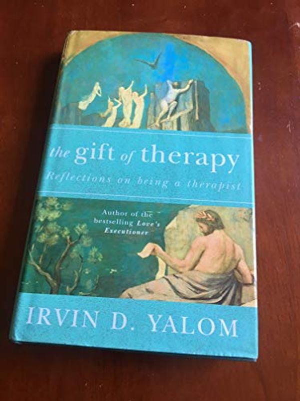 Cover Art for 9780749922597, The Gift Of Therapy: An open letter to a new generation of therapists and their patients by Irvin D. Yalom