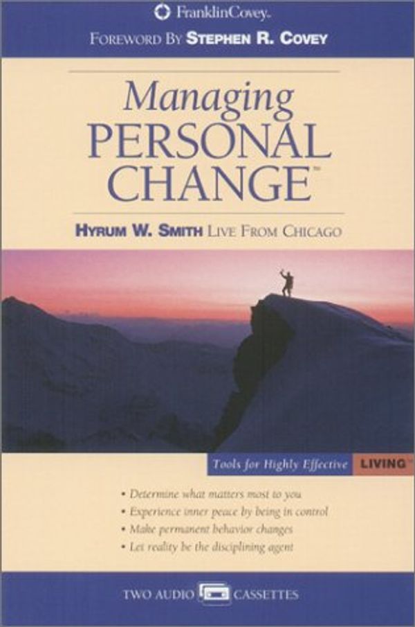 Cover Art for 9781883219758, Managing Personal Change by Smith, Hyrum W.