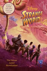 Cover Art for 9780736443388, Disney Strange World: The Deluxe Junior Novelization by RH Disney