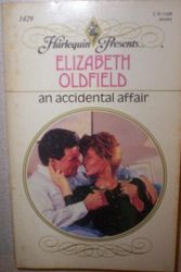 Cover Art for 9780373114290, An accidental affair by Elizabeth Oldfield