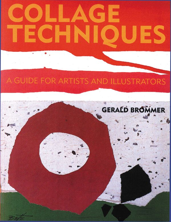 Cover Art for 9780823006557, Collage Techniques by Gerald Brommer